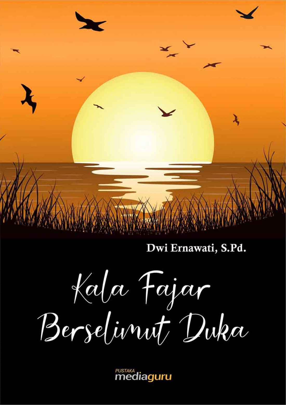 Kala Fajar Berselimut Duka