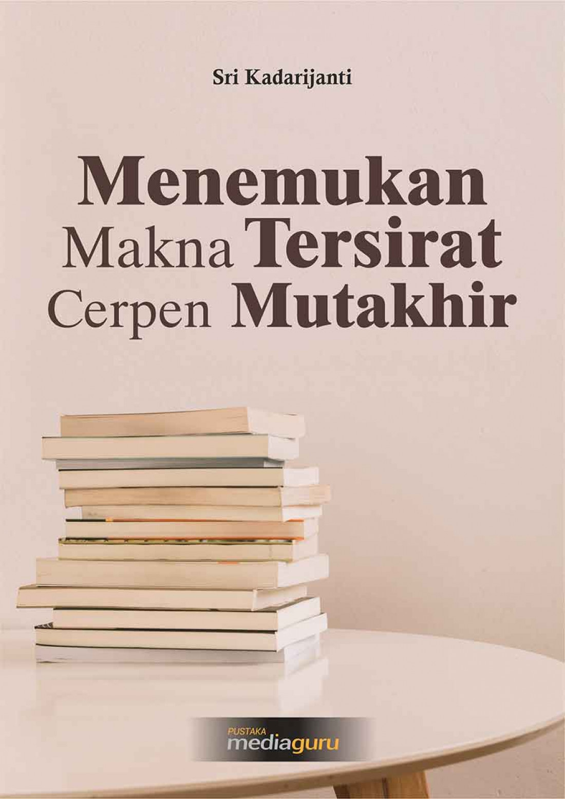 Menemukan Makna Tersirat Cerpen Mutakhir