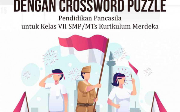 Serunya Belajar Kewarganegaraan dengan Crossword Puzzle  Pendidikan Pancasila untuk Kelas VII SMP/MTs Kurikulum Merdeka