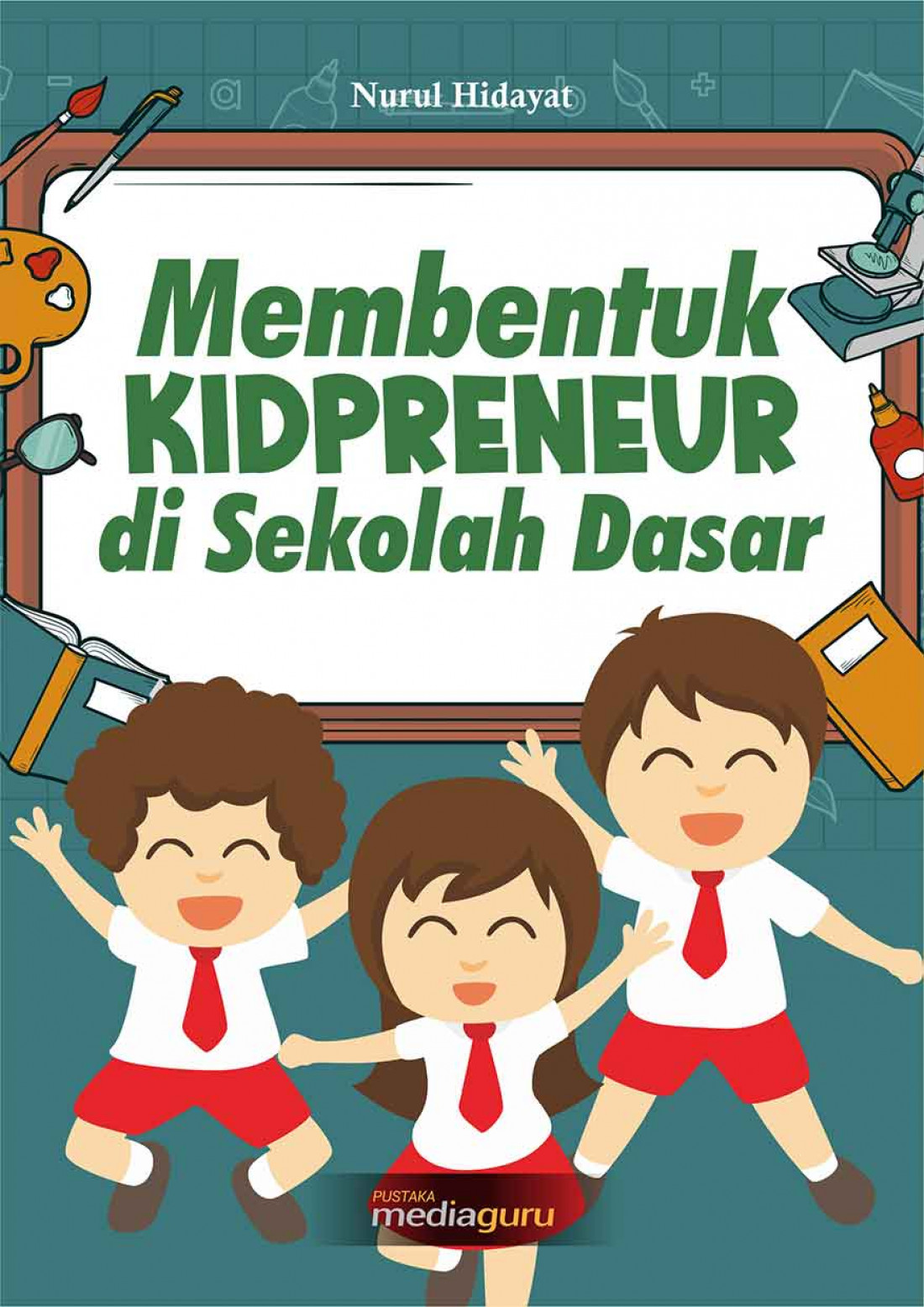 Membentuk Kidpreneur di Sekolah Dasar