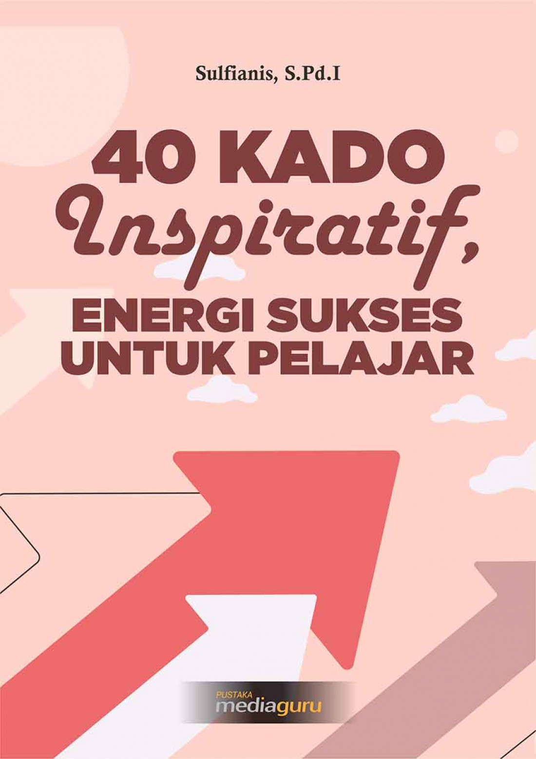 40 Kado Inspiratif, Energi Sukses Untuk Pelajar