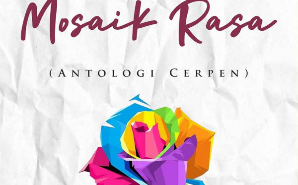 Mosaik Rasa (Antologi Cerpen)