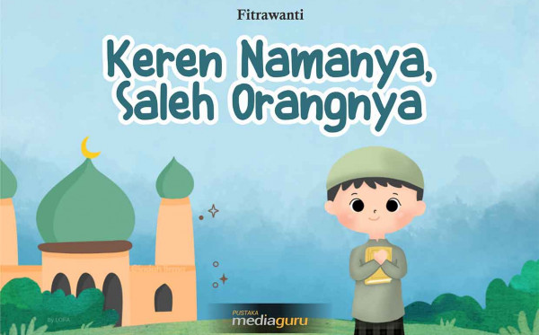 Namanya Keren, Saleh Orangnya