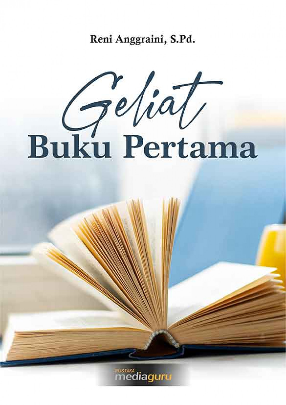 Geliat Buku Pertama (Kumpulan Puisi)