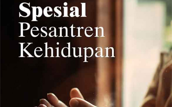  Doa-Doa Spesial Pesantren Kehidupan