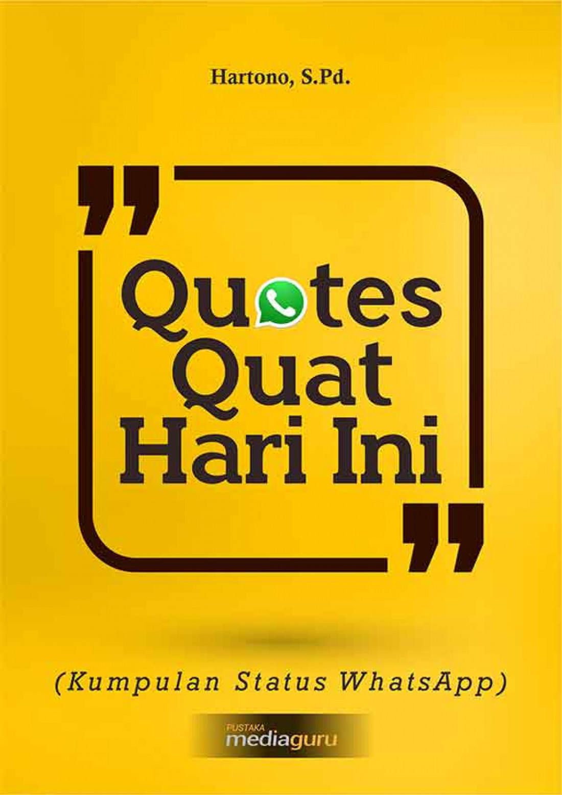 Quotes Quat Hari Ini (Kumpulan Status WhatsApp)