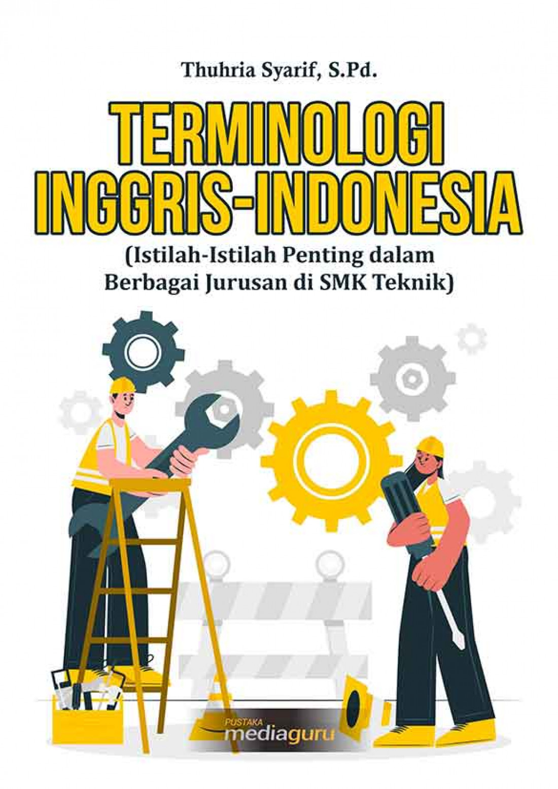 Terminologi Inggris-Indonesia (Istilah-Istilah Penting dalam Berbagai Jurusan di SMK Teknik)