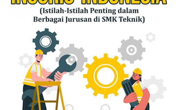 Terminologi Inggris-Indonesia (Istilah-Istilah Penting dalam Berbagai Jurusan di SMK Teknik)