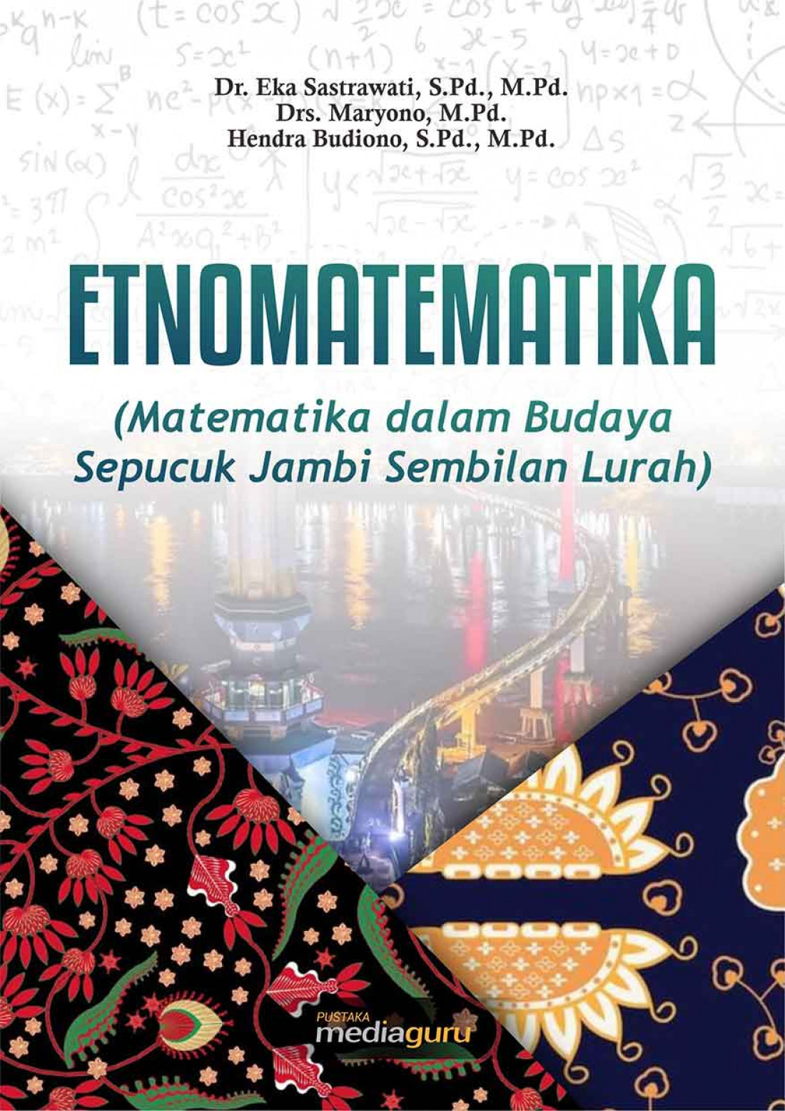 Etnomatematika (Matematika dalam Budaya Sepucuk Jambi Sembilan Lurah)