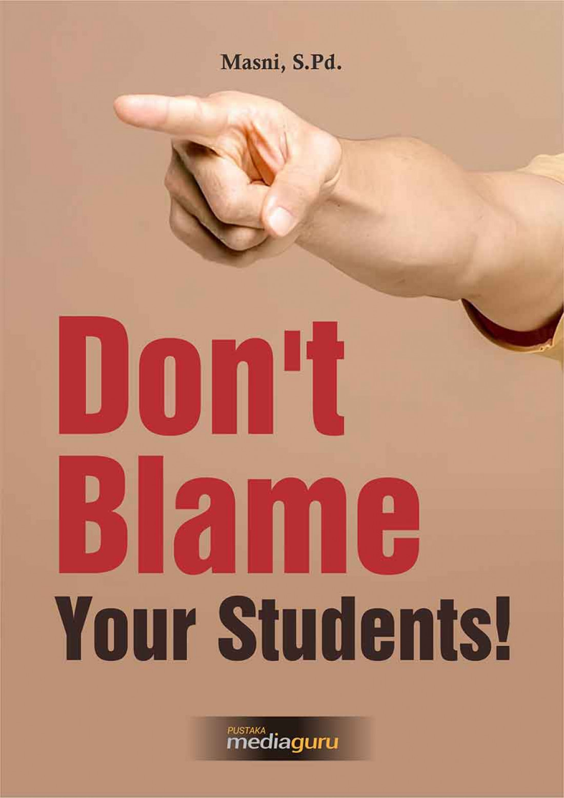 Don’t Blame Your Student