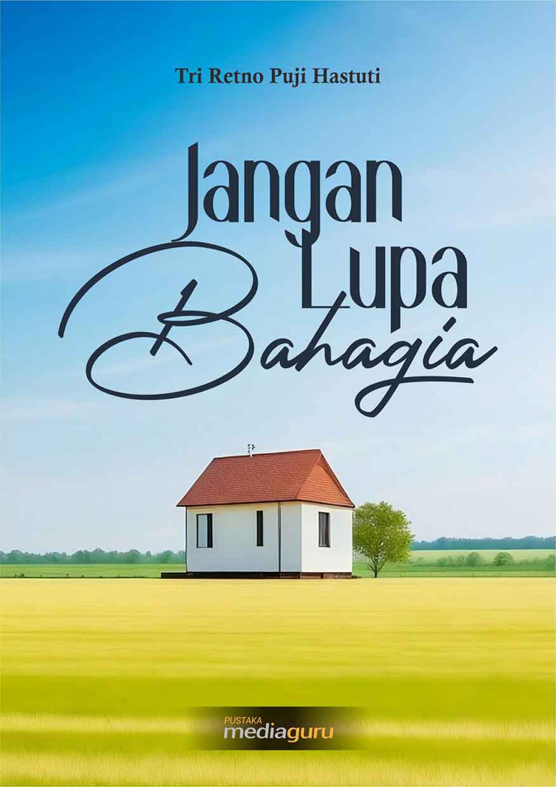 Jangan Lupa Bahagia