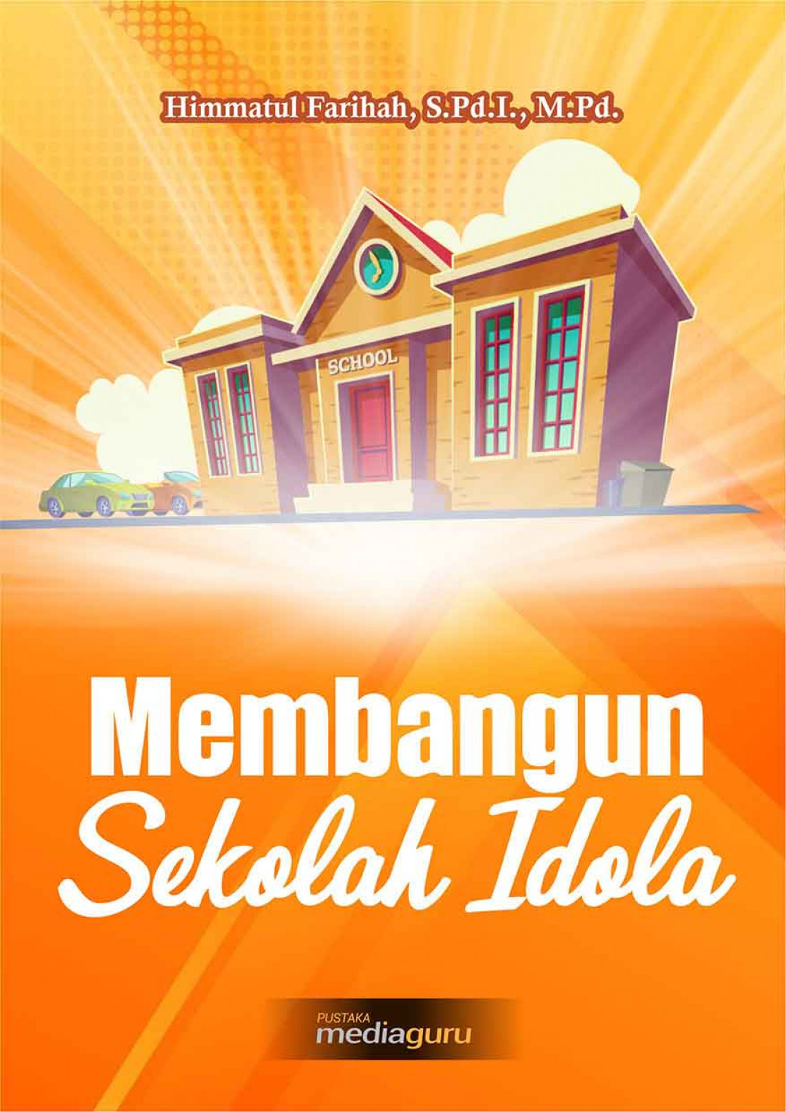 Membangun Sekolah Idola