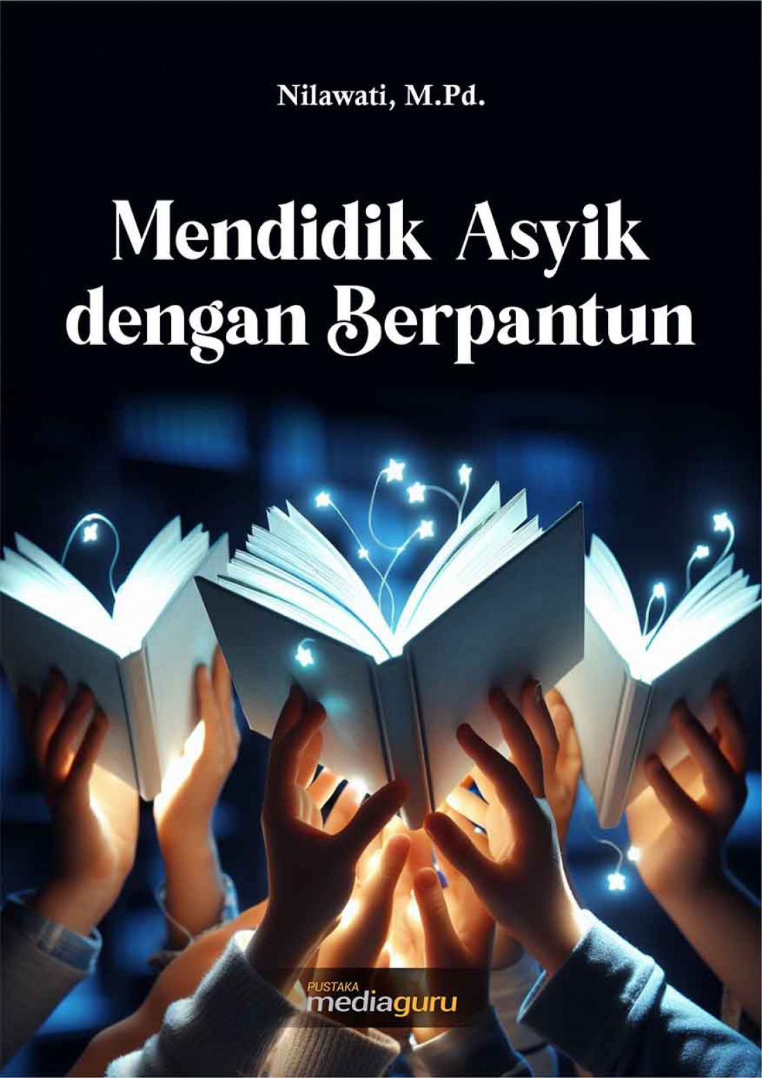 Mendidik Asyik dengan Berpantun