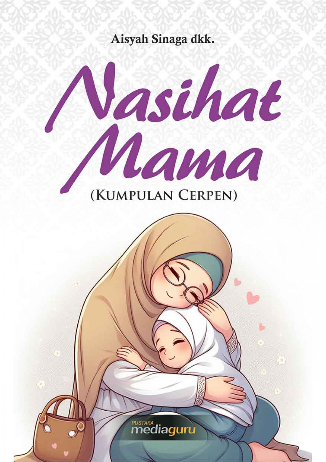 Nasihat Mama (Kumpulan Cerpen)