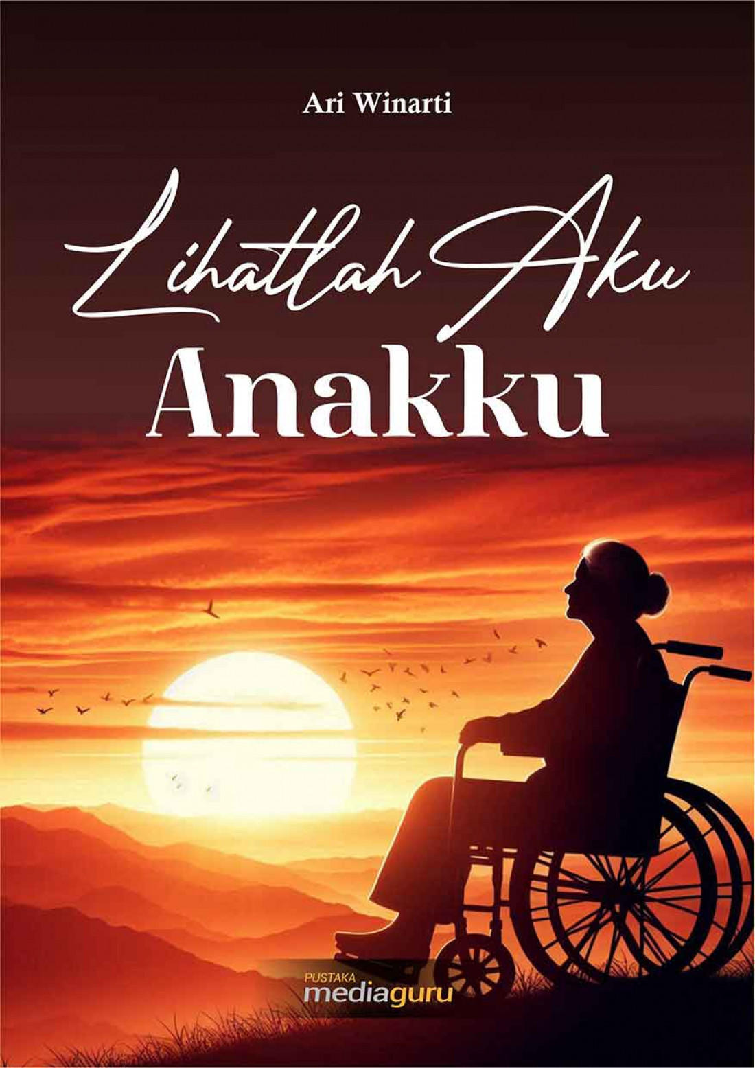 Lihatlah Aku Anakku