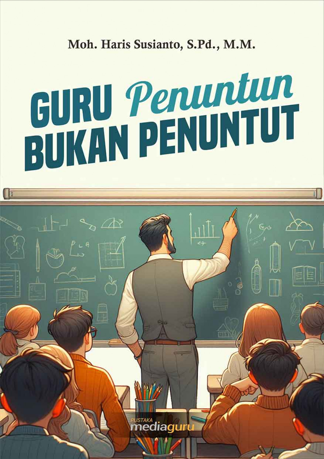 Guru Penuntun Bukan Penuntut