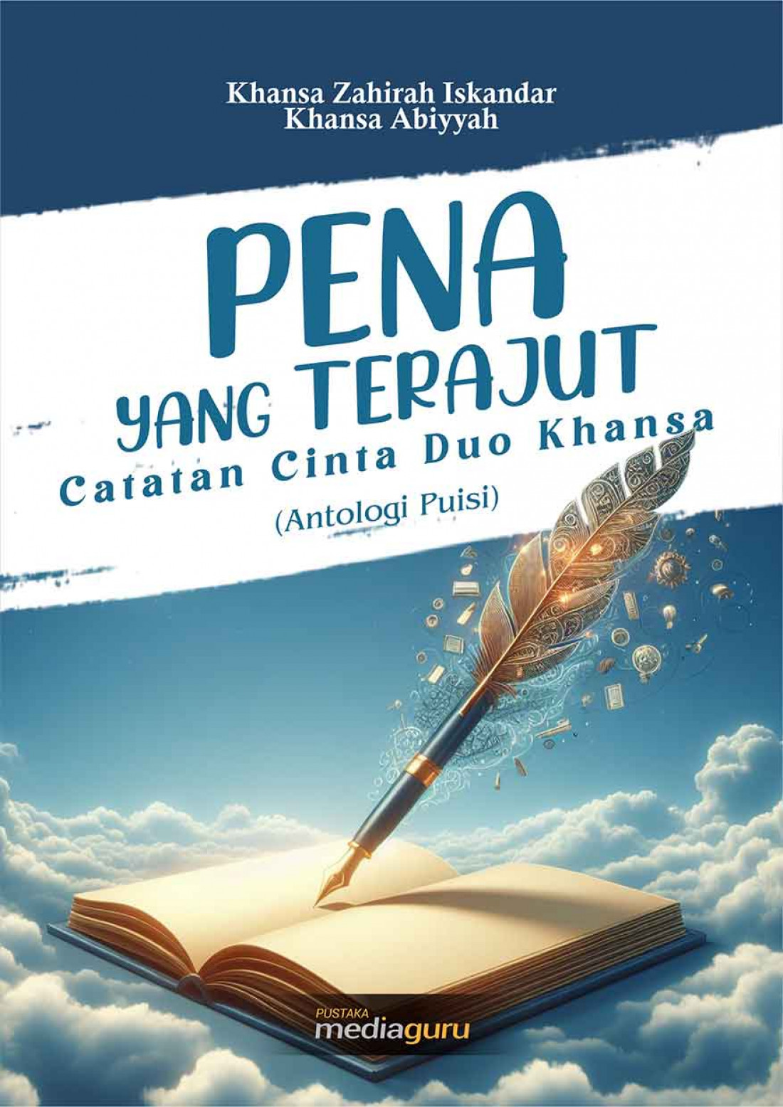 ena yang Terajut: Catatan Cinta Duo Khansa (Antologi Puisi)