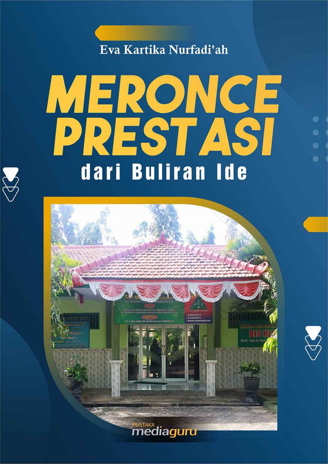 Meronce Prestasi dari Buliran Ide