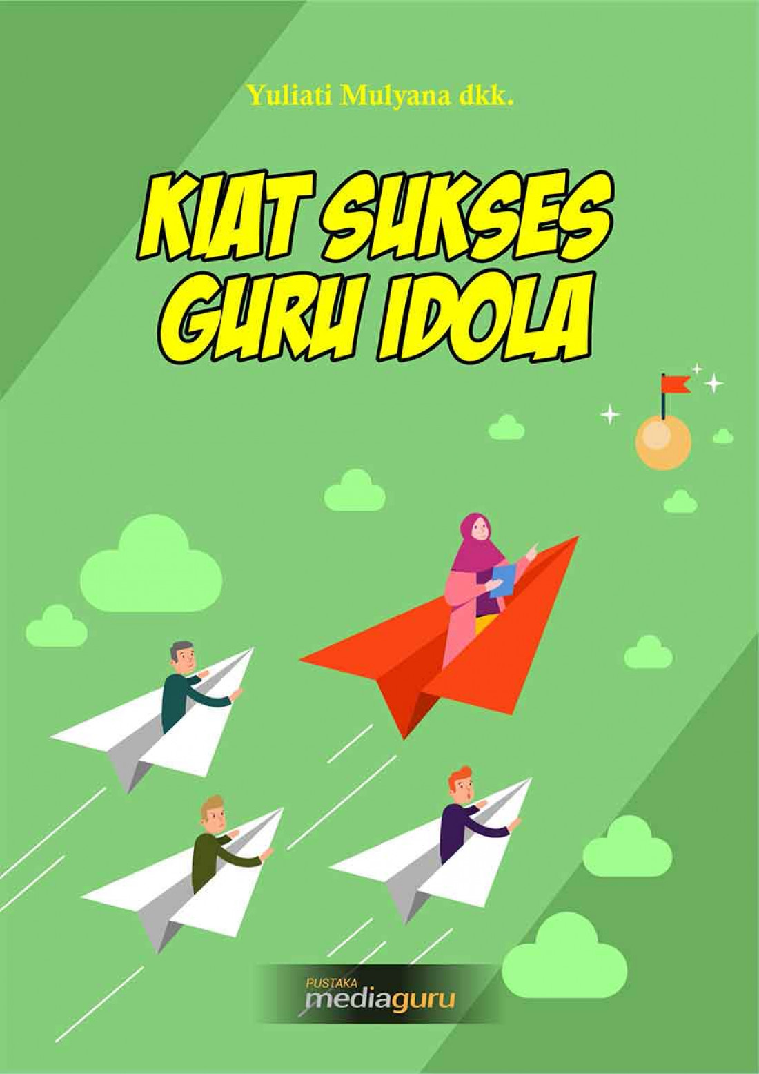 Kiat Sukses Guru Idola