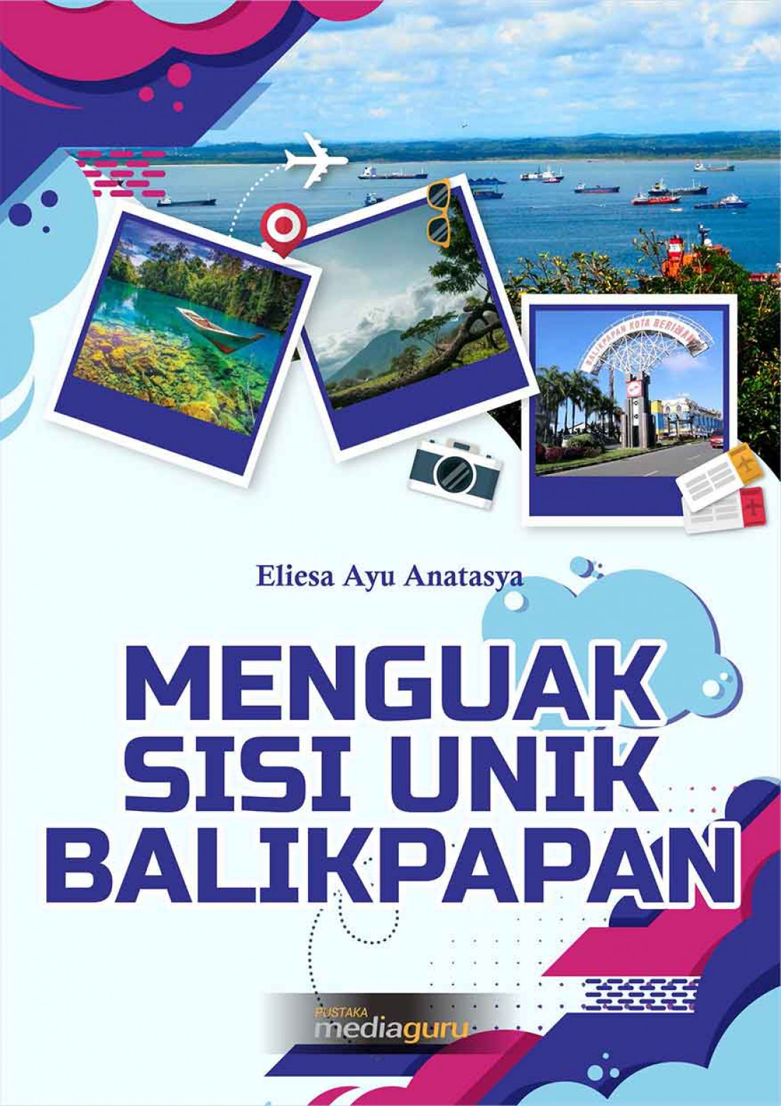 Menguak Sisi Unik Balikpapan