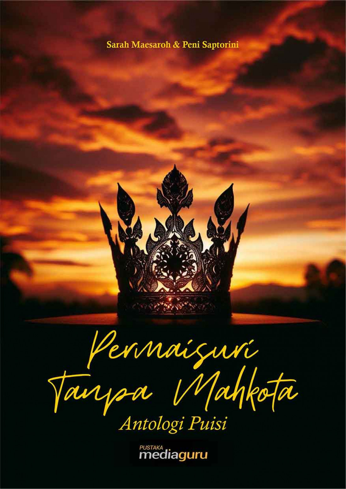 Permaisuri Tanpa Mahkota: Antologi Puisi