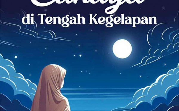 Cahaya di Tengah Kegelapan