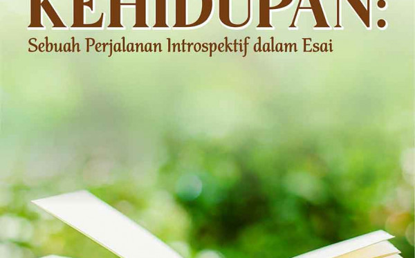 MEMBACA KEHIDUPAN: Sebuah Perjalanan Introspektif dalam Esai