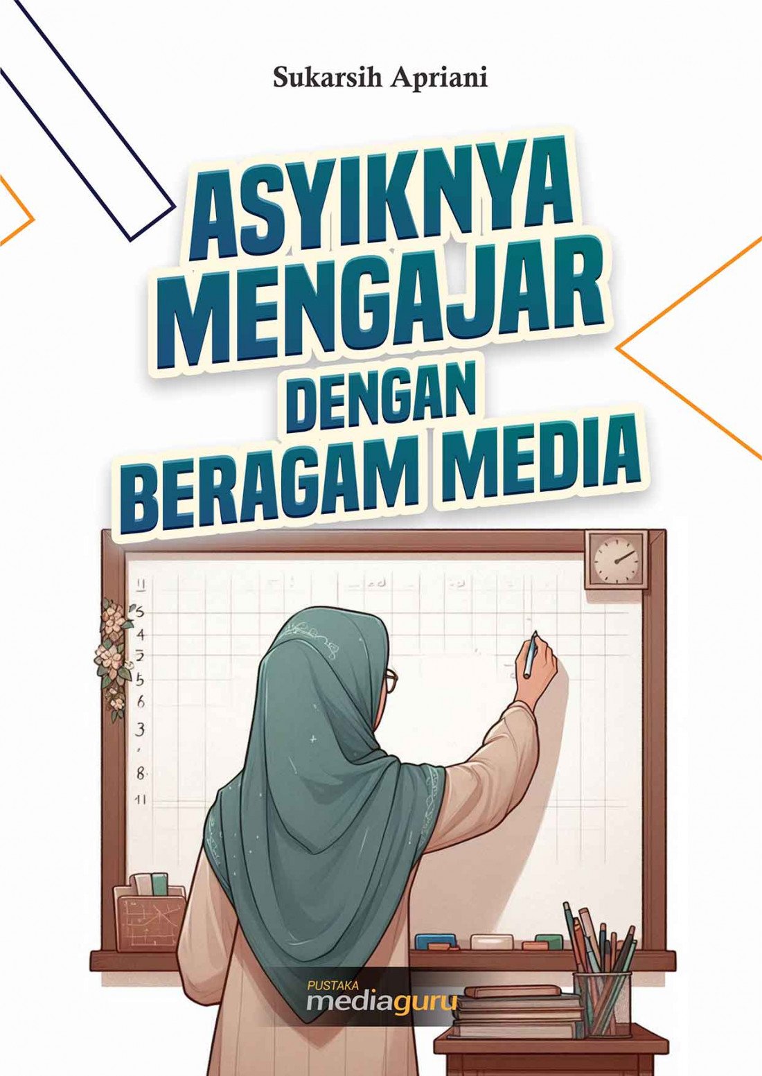 Asyiknya Mengajar dengan Beragam Media