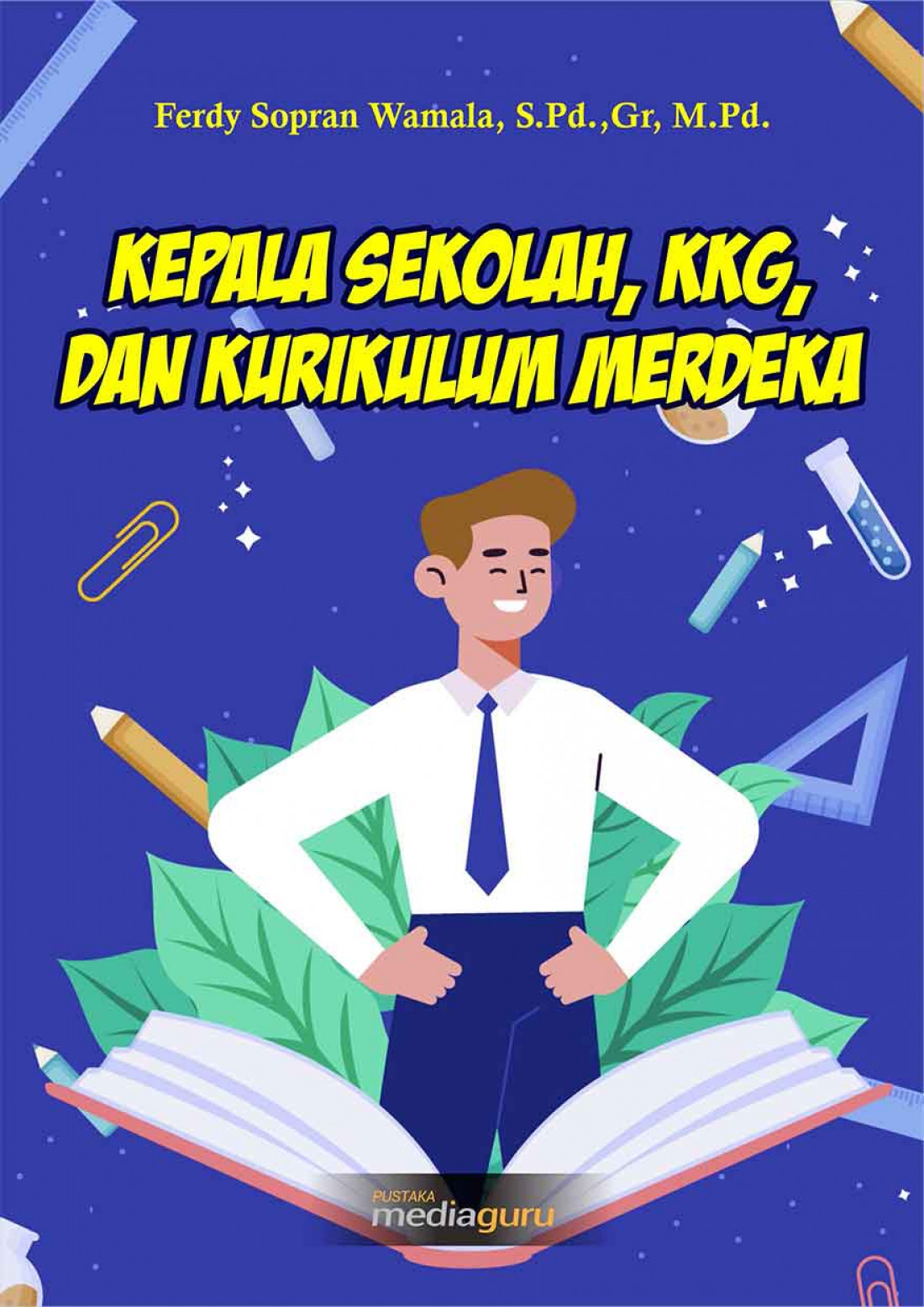 Kepala Sekolah, KKG, dan Kurikulum Merdeka