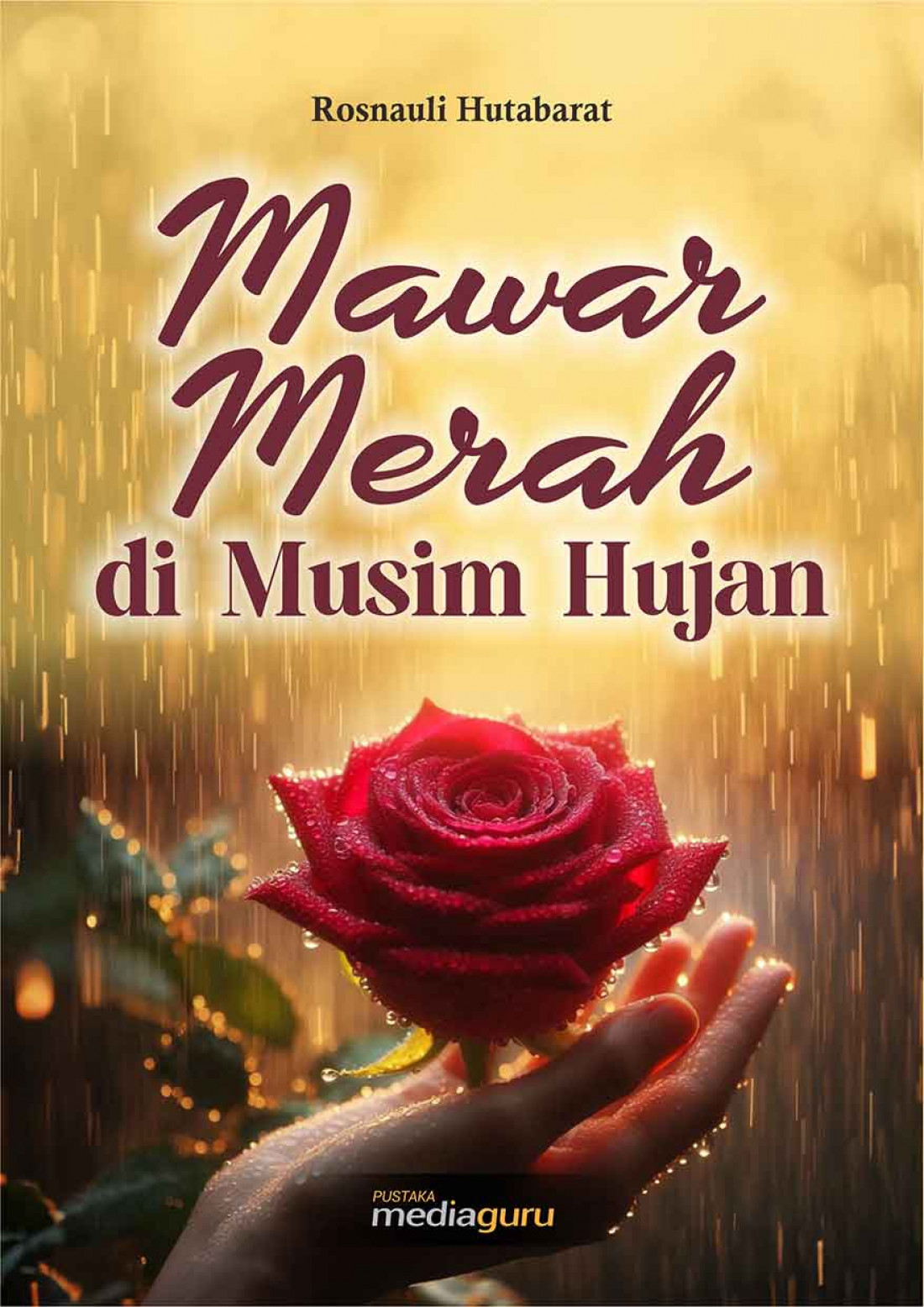 Mawar Merah di Musim Hujan