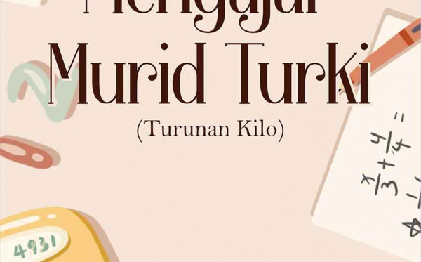 Mengajar Murid Turki (Turunan Kilo)