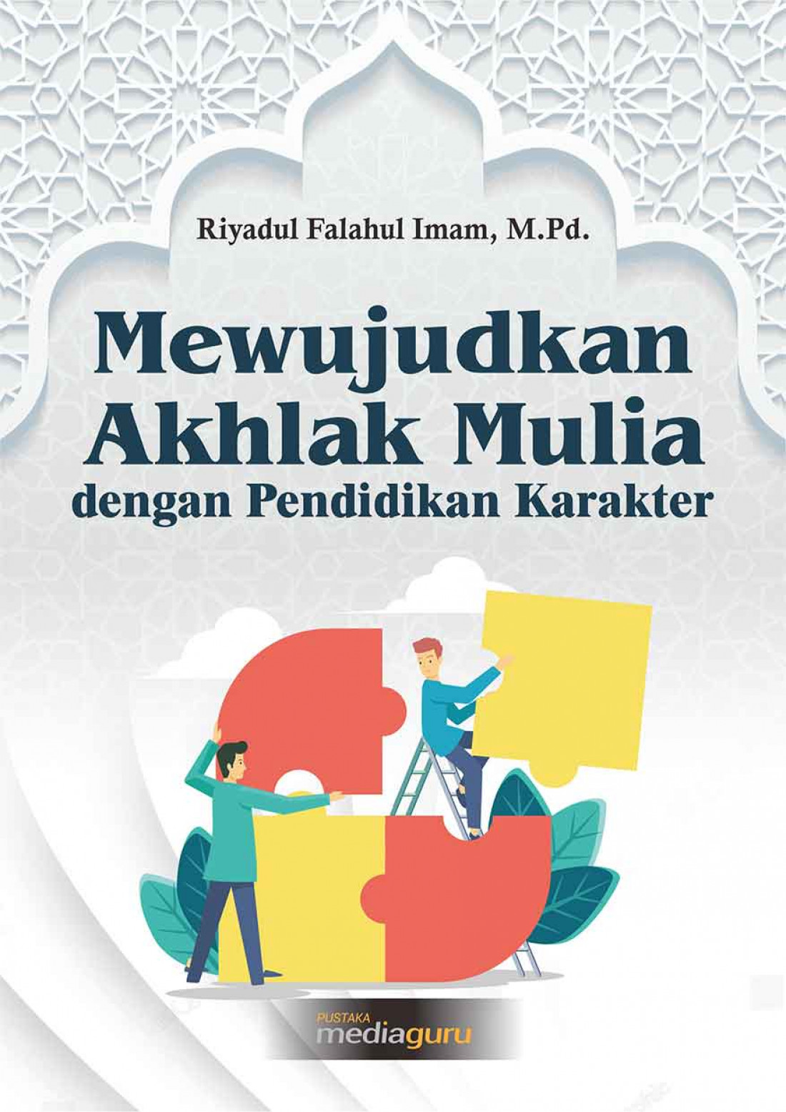 Mewujudkan Akhlak Mulia dengan Pendidikan Karakter