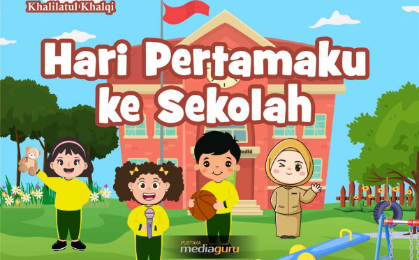 Hari Pertamaku ke Sekolah