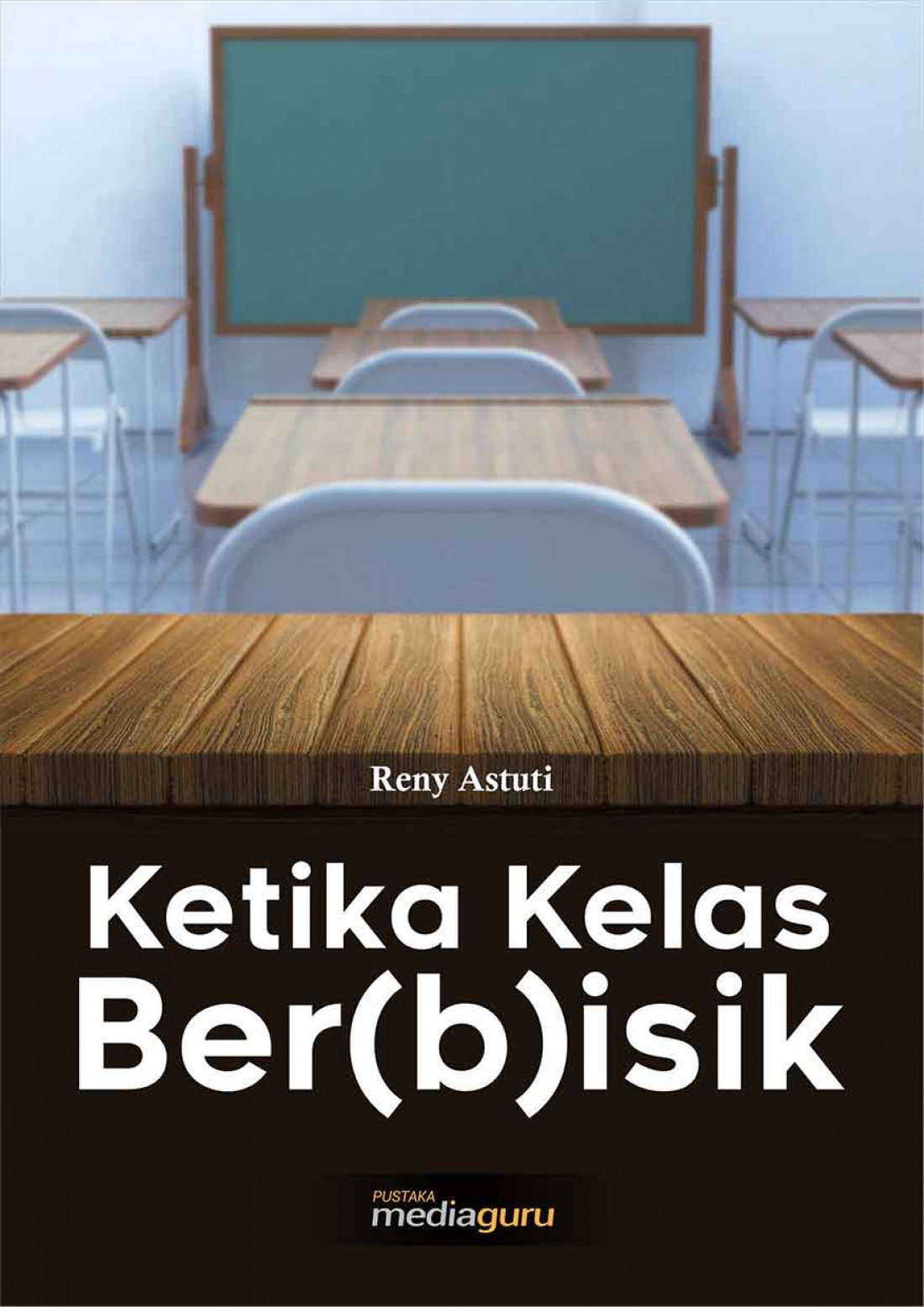  Ketika Kelas Ber(B)isik