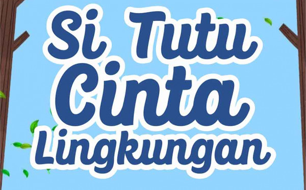 Si Tutu Cinta Lingkungan