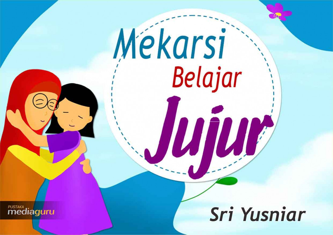 Mekarsi Belajar Jujur