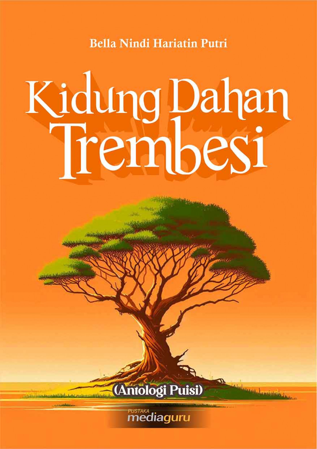 Kidung Dahan Trembesi (Antologi Puisi)