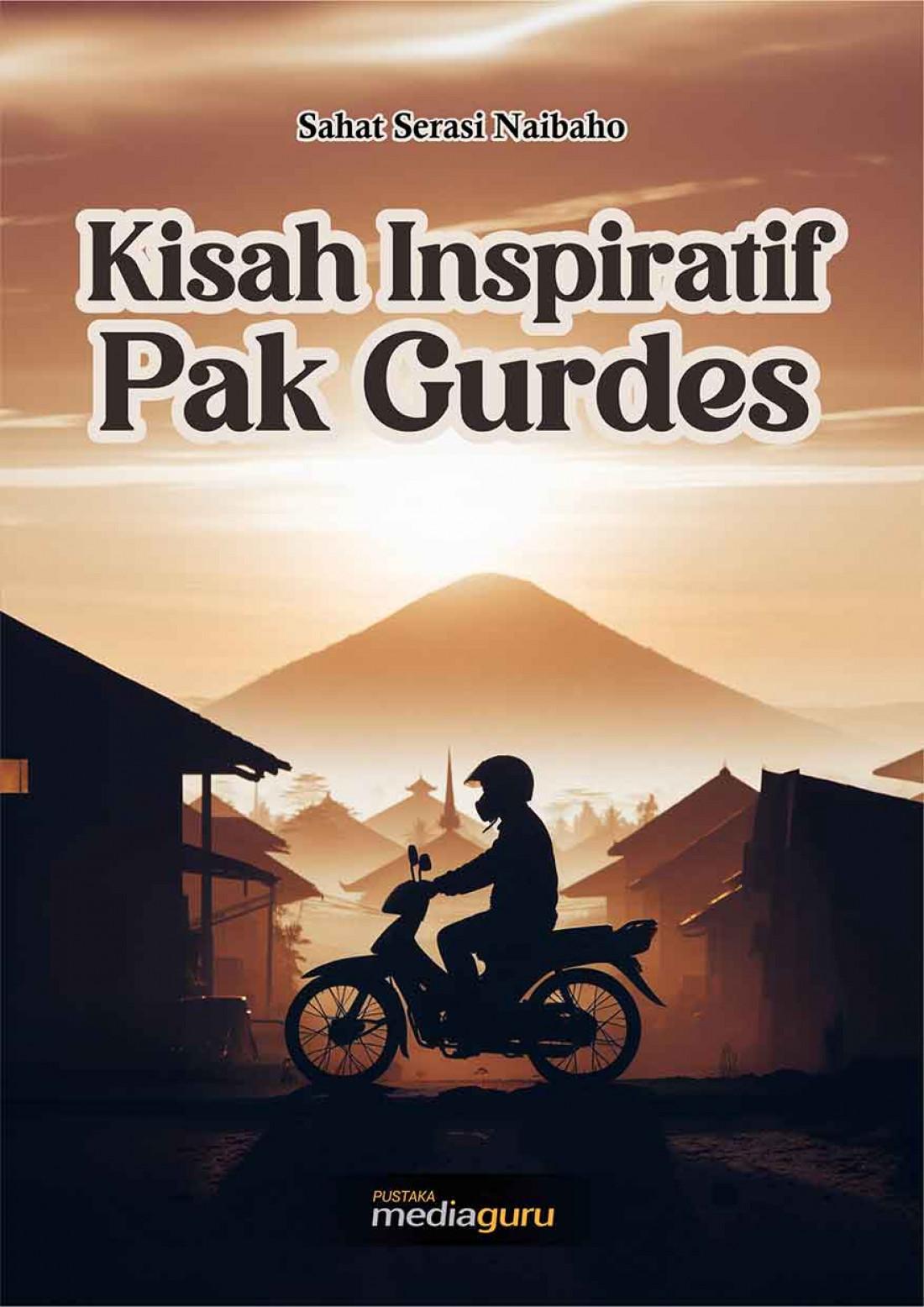 Kisah Inspiratif Pak Gurdes