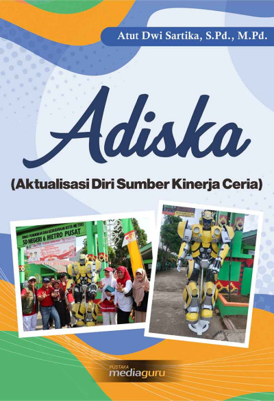 Adiska (Aktualisasi Diri Sumber Kinerja Ceria)