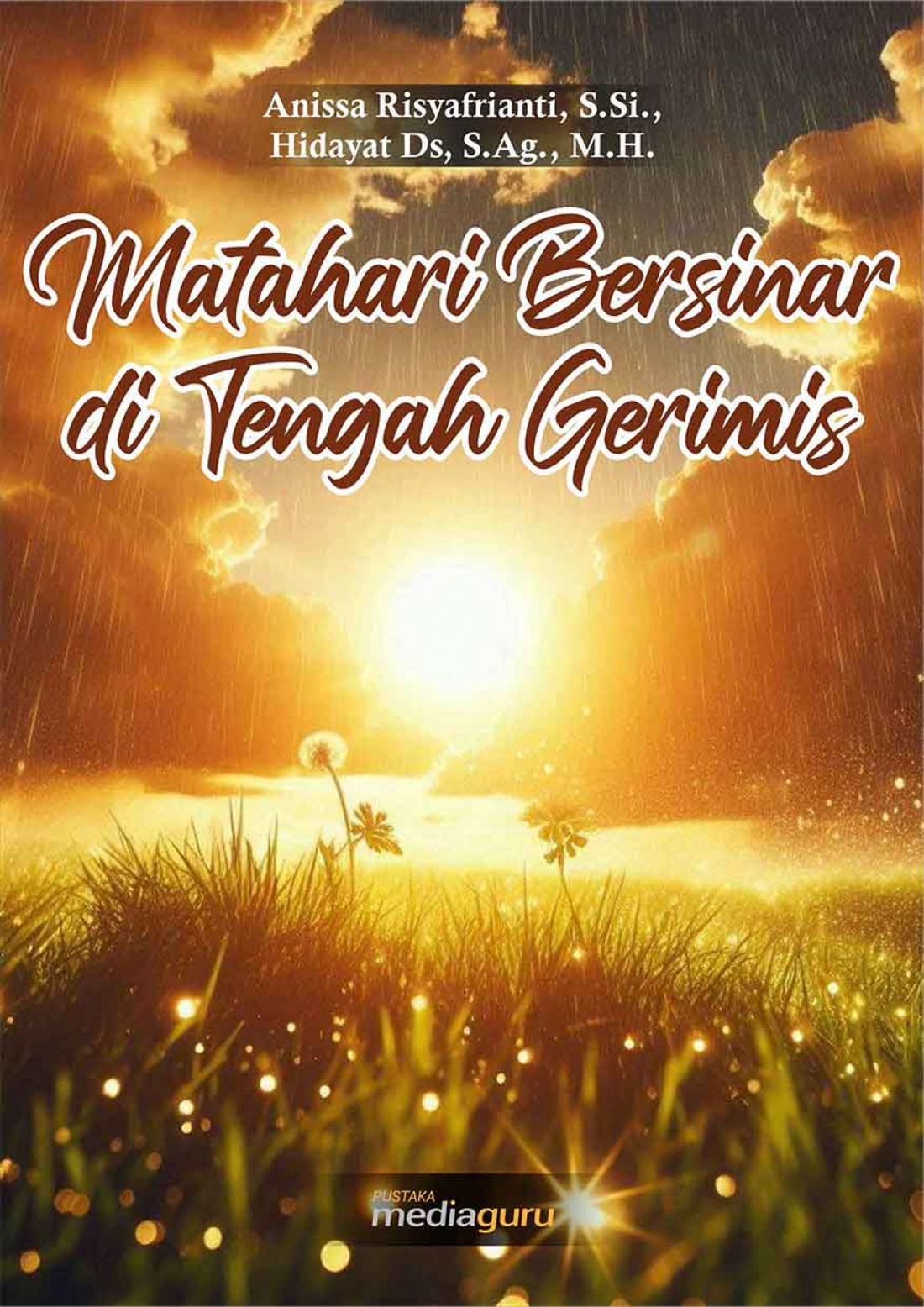 Matahari Bersinar di Tengah Gerimis