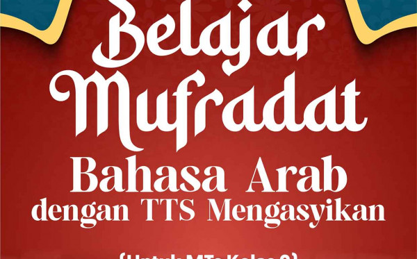 Belajar Mufradat Bahasa Arab dengan TTS Mengasyikkan (Untuk MTs Kelas 9)