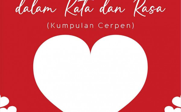 Kepingan Cinta dalam Kata dan Rasa (Kumpulan Cerpen)