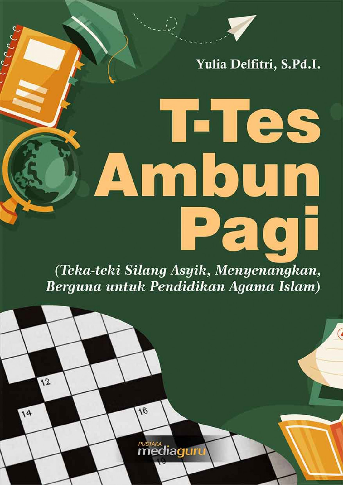 T-TES AMBUN PAGI  (Teka-teki Silang Asyik, Menyenangkan, Berguna untuk Pendidikan Agama Islam)