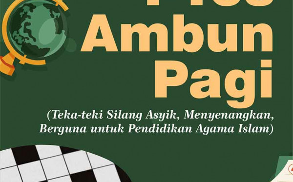 T-TES AMBUN PAGI  (Teka-teki Silang Asyik, Menyenangkan, Berguna untuk Pendidikan Agama Islam)