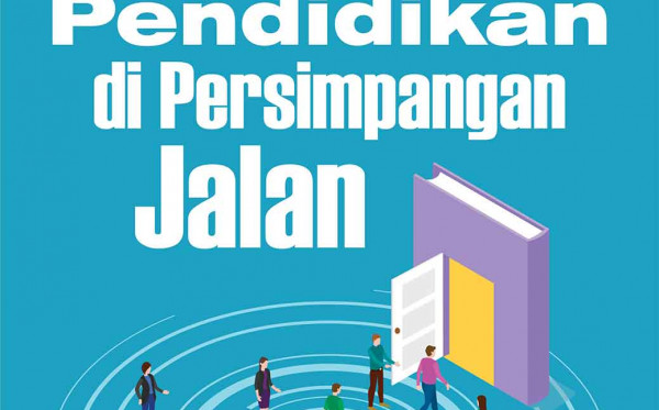 Etika Pendidikan di Persimpangan Jalan