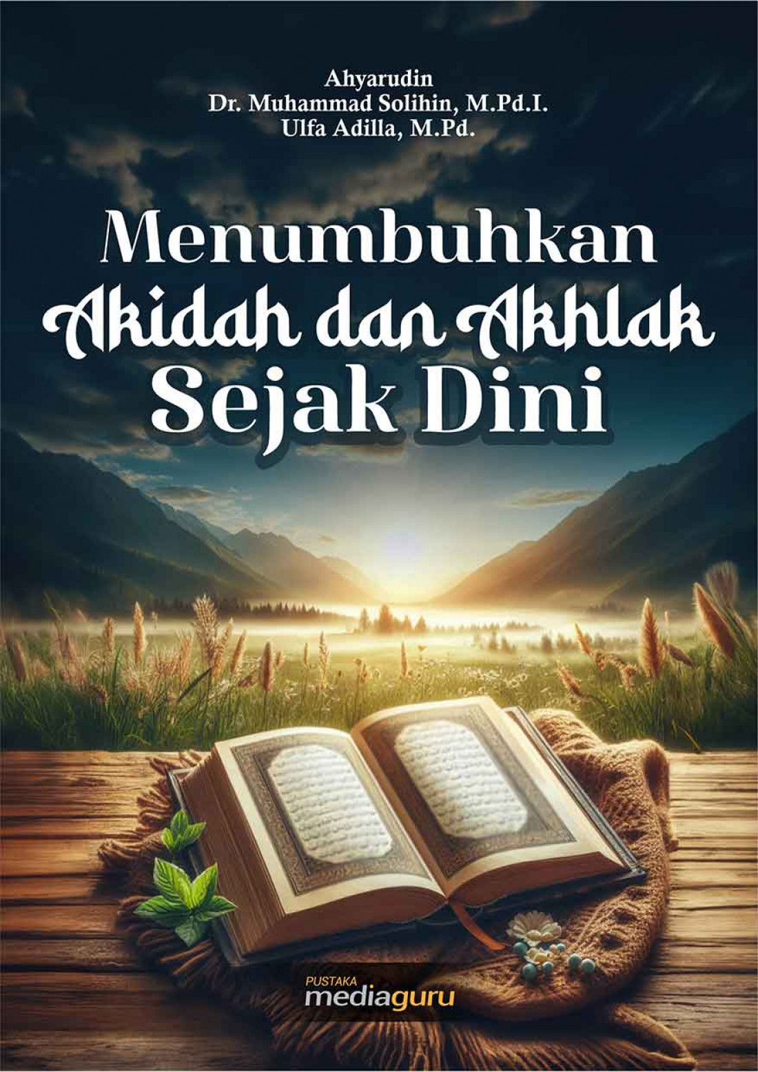 Mengembangkan Akidah dan Akhlak Melalui Belajar Bersama Alam Berbasis Al-Qur'an