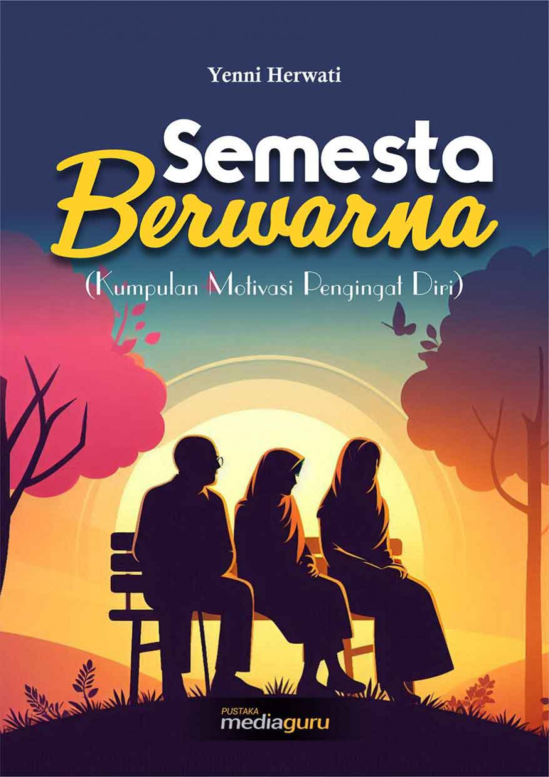 Semesta Berwarna (Kumpulan Motivasi Pengingat Diri)