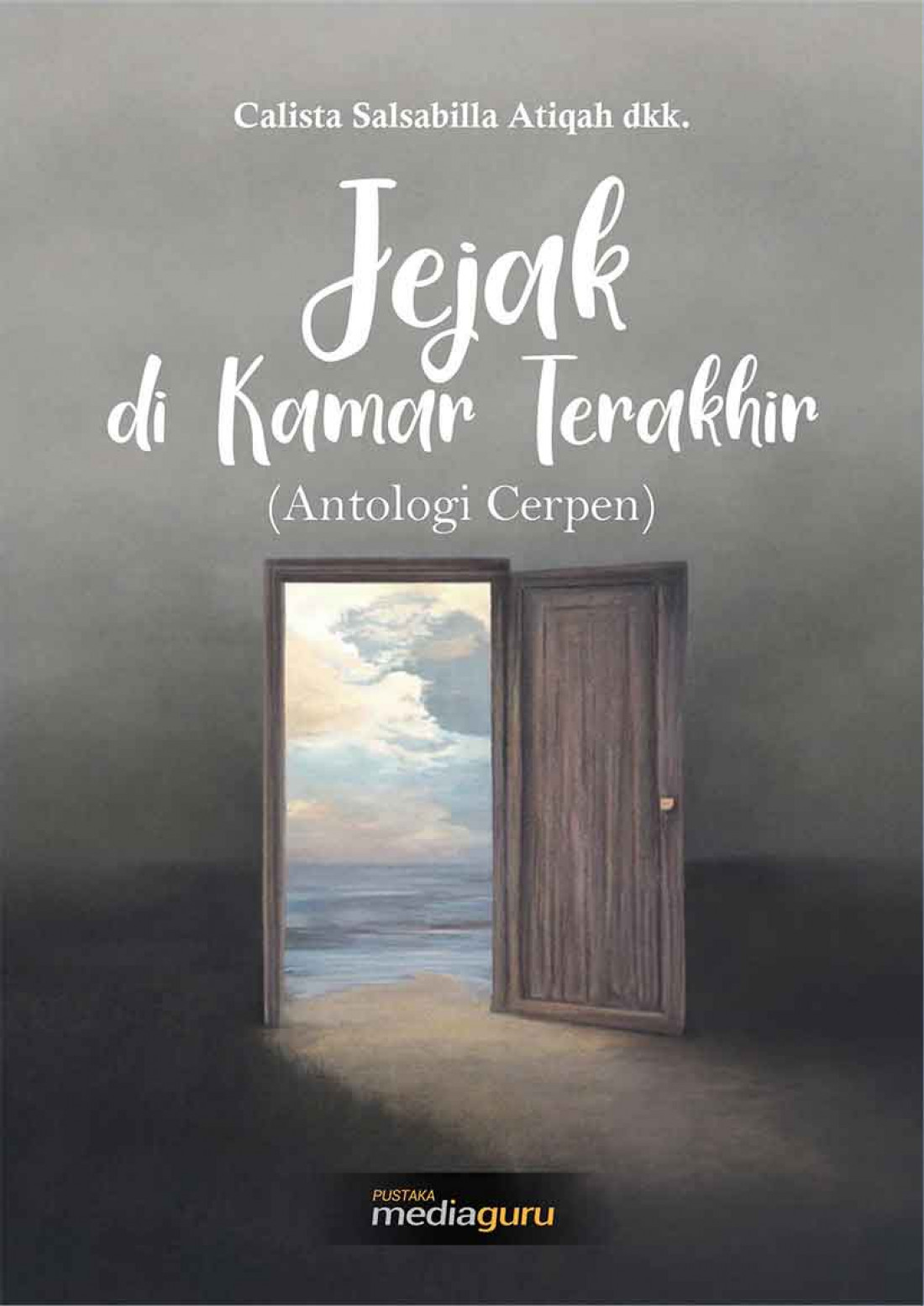 Jejak di Kamar Terakhir (Antologi Cerpen)