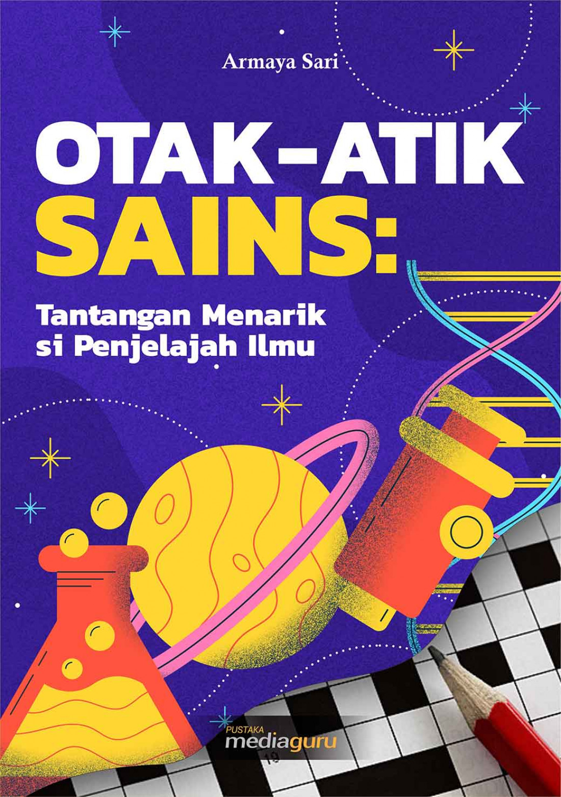 OTAK-ATIK SAINS: Tantangan Menarik si Penjelajah Ilmu