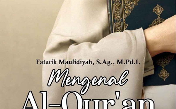 Mengenal Al-Qur'an Lebih Dekat